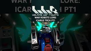 WAR ROBOTS LORE ICARUS TECHNOLOGIES PT1 warrobots gaming lore [upl. by Trinetta]