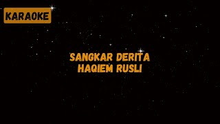 Haqiem Rusli  Sangkar Derita Karaoke [upl. by Jenna]