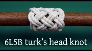 6L5B turks head knot [upl. by Danyette]