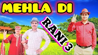 Mehla Di Rani 3  Latest Dogri Song 2024  Mohan Thakur Ft Sonali and Archana ranjantourist [upl. by Cammy]