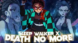 Tanjiro VS Daki  Death No More X SleepWalker  AMVEdit  Demon Slayer KNY [upl. by Merideth896]