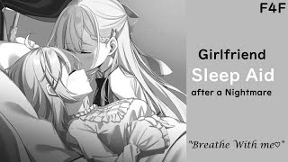 F4F Sleep Aid from Your Gentle Girlfriend after a Nightmare [upl. by Rosana]