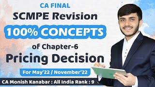 SCMPE May22 amp Nov22  Revision  Pricing Decision  Full Coverage  Monish Kanabar [upl. by Worsham822]