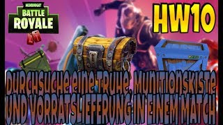 TRUHE MUNITION UND VORRATSKISTE UNTER 3 MIN FORTNITE HERAUSFORDERUNG WEEK 10 [upl. by Idelia]