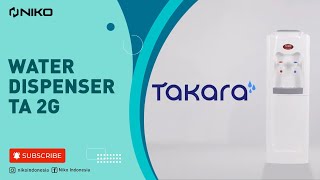 NIKO WATER DISPENSER TAKARA TA 2G  NYALAKAN SEGARMU [upl. by Ardied294]