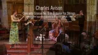 Charles Avison  Concerto Grosso No 5 in D minor for Strings liveunedited [upl. by Koerner693]