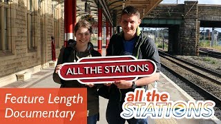 All The Stations  The Documentary [upl. by Elnar116]