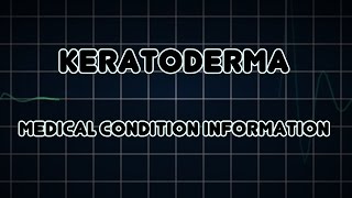 Keratoderma Medical Condition [upl. by Matthus]