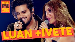 Zero a Dez  Estaca Zero  Ivete Sangalo  Luan Santana  Prêmio Multishow 2016 [upl. by Susannah46]