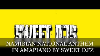 Namibian National anthem in Amapiano by Sweet Djz [upl. by Nomla]