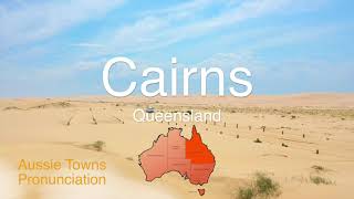 How To Pronounce Cairns QLD [upl. by Laup]