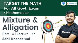 Mixture amp Alligation  Lecture57  Target The Maths  All Govt Exams  wifistudy  Sahil Khandelwal [upl. by Wye201]