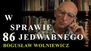 Bogusław Wolniewicz 86 W SPRAWIE JEDWABNEGO Warszawa 28082016 [upl. by Ferrick731]