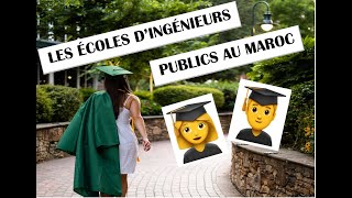 LES ÉCOLES DINGÉNIEURS AU MAROC Part 1 Publiques [upl. by Nolat803]