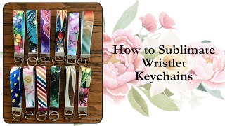 How to Sublimate Wristlet Keychains [upl. by Susumu]