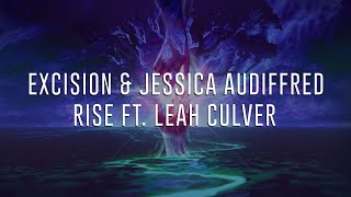 Excision amp Jessica Audiffred  Rise ft Leah Culver  Official Lyric Video [upl. by Nahaj]