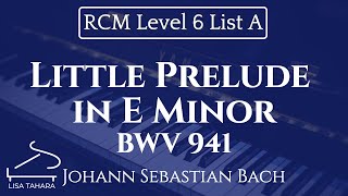 Little Prelude in E Minor BWV 941 by JS Bach RCM Level 6 List B  2015 Celebration Series [upl. by Mccandless]