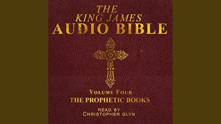 Chapter 399  The King James Audio Bible Volume Four the Prophetic Books [upl. by Mudenihc]