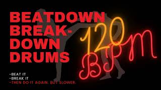 BEATDOWN BREAKDOWN DRUM TRACK 4 120 BPM [upl. by Ray711]