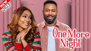 ONE MORE NIGHT 2023 New Movie  Frederick Leonard amp Tana Adelana Full Latest Nollywood Movie [upl. by Heddy]