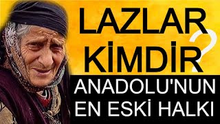 LAZLAR KİMDİR  Lazların Kökeni Laz Tarihi Lazca  Türkçe Belgesel [upl. by Enenaj]