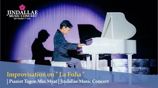 Improvisation on quot La Folia quot  Pianist Tagon Min Myat  Jindallae Music Concert  792024 [upl. by Lidia]