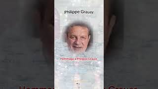 Hommage Philippe Grauer ￼ [upl. by Briano2]