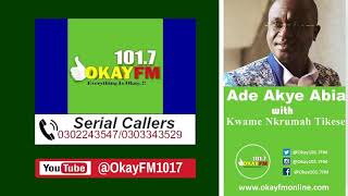 Ade Akye Abia With Kwame Nkrumah Tikese On Okay 1017 Fm 24102024 [upl. by Iaras175]