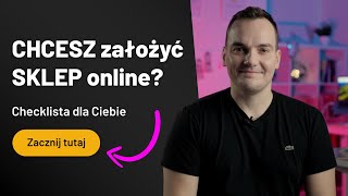 🛒 Sklep internetowy  JAK ZACZĄĆ 10 Kluczowych Spraw  Checklista [upl. by Bea]