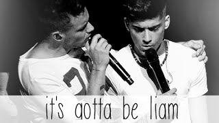 liam amp zayn │its gotta be liam [upl. by Etoile]