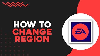 How To Change Region in EA App Easiest Way [upl. by Osmund]