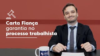 CARTA FIANÇA como garantia TRABALHISTA [upl. by Holder99]