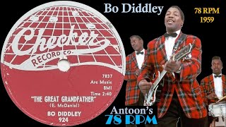 BoDiddley  The Great Grandfather  Checker 78 rpm  1959 USA [upl. by Notsej]