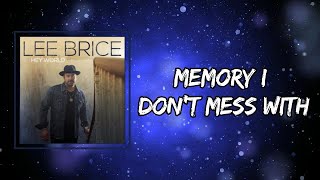 Lee Brice  Memory I Dont Mess With Lyrics [upl. by Ahsauqram391]