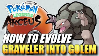 Pokemon Legends Arceus  How To Evolve Graveler Into Golem  How To Get Golem [upl. by Enelrihs]