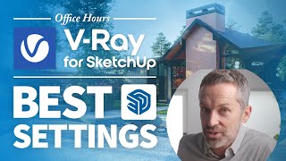 Vray for SketchUp – What Are The Best Settings [upl. by Sokairyk]