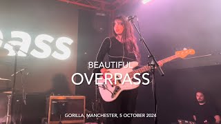 Overpass  Beautiful  Live 4k  Gorilla Manchester 5 October 2024 [upl. by Alenas688]