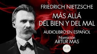 Friedrich Nietzsche  Más Allá del Bien y del Mal Audiolibro Completo en Español quotVoz Real Humanaquot [upl. by Trudie]