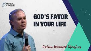 Gods Favor in Your Life  Andrew Wommack 2024 [upl. by Kara]