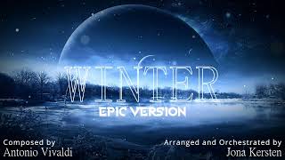 Antonio Vivaldi Winter The Four Seasons  EPIC ORCHESTRAL VERSION [upl. by Sauder653]