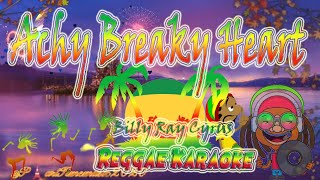 Reggae Achy Breaky Heart  Billy Ray Cyrus Karaoke version [upl. by Matthaus]