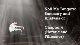 Noli Me Tangere Summary and Analysis of Chapter 4 Heretic and Filibuster [upl. by Diannne]