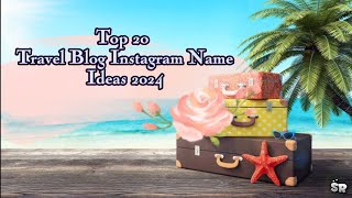 Travel Blog Name Ideas  Travel Blog Instagram Names Ideas  Attractive Instagram username ideas [upl. by Daniel]