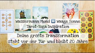 Wassermann Mond ⬅️ Waage Sonne quotDeine grösste Transformation steht vor der Tür und bleibt 20 Jahrequot [upl. by Nauqram]