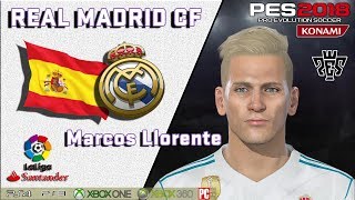 MARCOS LLORENTE Real Madrid CF PES 2018 [upl. by Giverin732]