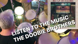 Listen to the Music  The Doobie Brothers Revisited Drum Cover [upl. by Schnabel]