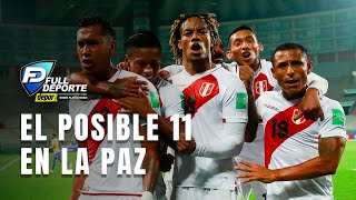 Selección peruana ¿Cómo alinearía Perú ante Bolivia en La Paz [upl. by Anh]