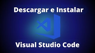 Instalar Visual Studio Code en Minutos ¡Es Más Fácil De Lo Que Piensas [upl. by Lewej986]