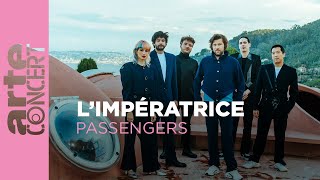 LImpératrice  Palais Bulles  Passengers  ARTE Concert [upl. by Marquet]