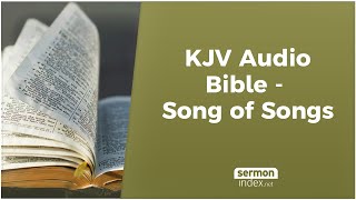 KJV Audio Bible  Song of Songs [upl. by Quillon10]